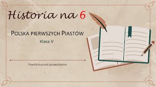 Historia na 6 Polska pierwszych Piastów klasa V SP [upl. by Ailekat834]