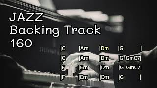 【Jazz Backing Track】【1625amp4325】in C 160BPM Jazz Backing Track Please enjoy your JAM [upl. by Algernon21]