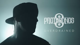 PROTOGONOS  quotOverdrainedquot Official Video [upl. by Adnohryt]