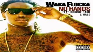 Waka Flocka ft Roscoe Dash amp Wale  No Hands Instrumental [upl. by Nohj]