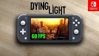 Dying Light  60 FPS  Nintendo Switch Lite Oveclocking [upl. by Nodnab359]