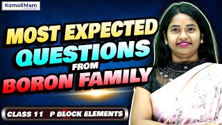 Most Expected Questions from Boron Family  PBlock  Class 11  NEET 2024  Komali Mam [upl. by Aed15]