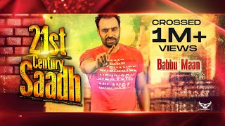 Babbu Maan  21st Century Saadh  Official Music Video [upl. by Hyde]