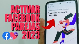 Cómo activar Facebook Parejas 2023 [upl. by Aronoel755]