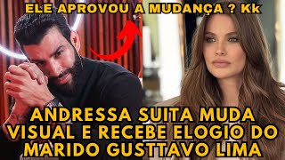 Andressa Suita muda o VISUAL e recebe ELOGIO do MARIDO Gusttavo Lima a musa SURPREENDEU os fãs [upl. by Verda]