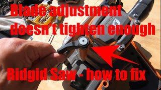 Ridgid circular saw depth adjustment is not tight enough  how to fix [upl. by Eenor744]