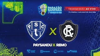 AO VIVO  Paysandu x Remo  Parazão Banpará 2024 [upl. by Marlowe]