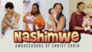 NASHIMWE Official Video Ambassadors of Christ Choir2021 Copyright Reserved [upl. by Dasteel344]