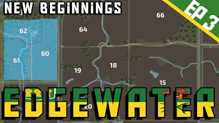 Buying Some Land  New Beginnings in Edgewater  FS22  Episode 3 [upl. by Ylrebnik]