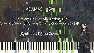 Sword Art Online Alicization OP  ADAMAS  LiSA Piano Cover Synthesia [upl. by Dumm]