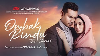 Ombak Rindu The Series  Part 1 Cinta Tiada Akhirnya  PERCUMA hanya di iflix [upl. by Lrak]