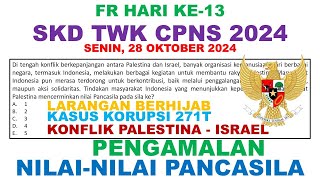 FR SKD CPNS 2024 Hari Ini 28 OKTOBER 2024  PENGAMALAN NILAINILAI PANCASILA Part32 [upl. by Oisacin]