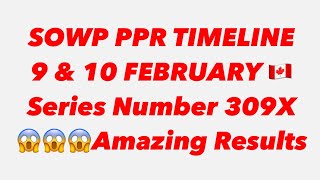 SOWP PPR TIMELINE  9 amp 10 February 🇨🇦 [upl. by Teiluj]