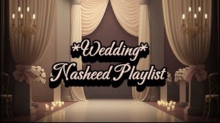 wedding nasheed playlist [upl. by Jenne921]