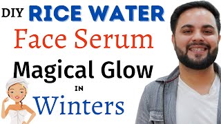 DIY Rice Water Face Serum for that Magical Glow in Winters [upl. by Ugo]