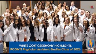 PCOM PA White Coat Ceremony  Physician Assistant Studies Class of 2026 [upl. by Aicenat310]