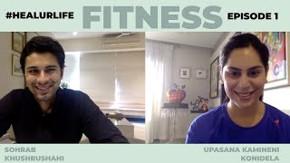 Upasana Kamineni Konidela In Conversation With Sohrab Khushrushahi  HealURLife  FITNESS  EP 1 [upl. by Nerval]