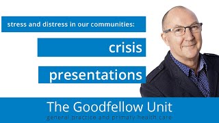 Goodfellow Unit Webinar Responding to crisis presentations [upl. by Anstus]