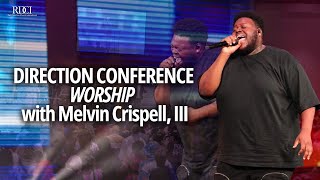 Direction Conference Worship with Melvin Crispell III [upl. by Lleddaw]