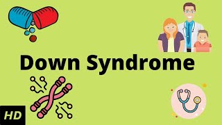 Down Syndrome Causes Signs and Symptoms Diagnosis and Treatment [upl. by Finbur]