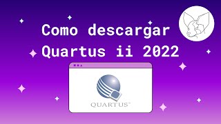 Como descargar Quartus ii 2022 [upl. by Auqined]