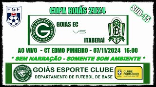 GOIÁS X ITABERAÍ  SUB15  AO VIVO  COPA GOIÁS  07112024 1600 [upl. by Sylvanus]