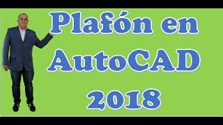 Plafón en AutocaD 2018 [upl. by Arnoldo60]