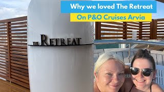 A full Tour of The Retreat on PampO Cruises Arvia and what exactly is included cruise arvia [upl. by Aneras]