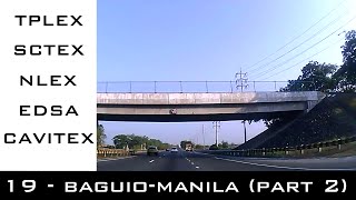 Road Trip 19  Baguio to Metro Manila part 2 TPLEX SCTEX NLEX EDSA Cavitex [upl. by Adaj]