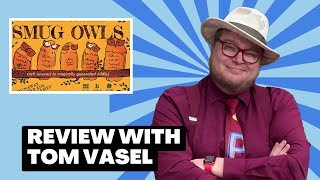 Smug Owls Review Quick Take with Tom Vasel [upl. by Cutler]