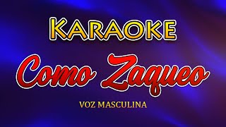 KARAOKE  COMO ZAQUEO Haz el milagro en mi  VOZ MASCULINA 🤗🎶 [upl. by Odette]