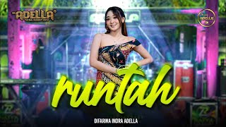 RUNTAH  Difarina Indra Adella  OM ADELLA [upl. by Magdau429]