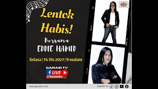 LENTOK HABIS BERSAMA EDDIE HAMID [upl. by Aiciled]