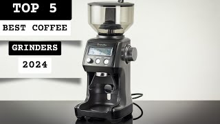 Best Coffee Grinders 2024 [upl. by Alejoa]