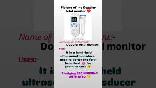 Picture of the Doppler fetal monitor amp their uses aiims medicalstudent bscnursing gnm anm 💉 [upl. by Anasxor]