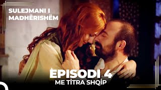 Sulejmani i Madherishem  Episodi 4 Me Titra Shqip [upl. by Eibbil777]