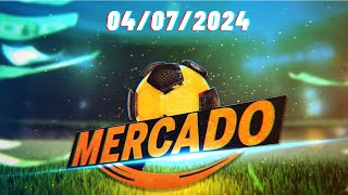 🔴 MERCADO CMTV 04 JULHO 2024 ⚽ [upl. by Fairley]