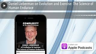 Daniel Lieberman on Evolution and Exercise The Science of Human Endurace [upl. by Hacim]