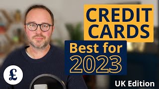 Best Credit Cards for 2023 UK [upl. by Taggart]