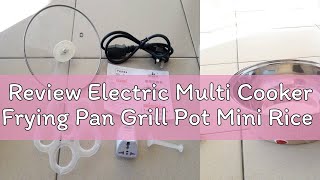 Review Electric Multi Cooker Frying Pan Grill Pot Mini Rice Cooker Multicooker Steamer Multi Fuctio [upl. by Nader]