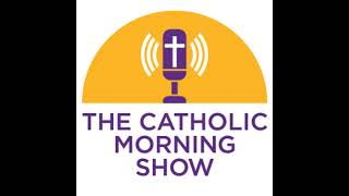 The Catholic Morning Show  Dcn Randy Kiel  5092024 [upl. by Dugas]