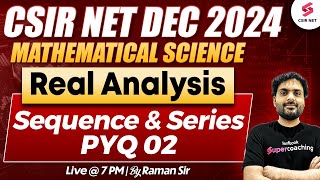 CSIR NET DEC 2024  Mathematical Science  Real Analysis  Sequence And Series PYQ  02  Raman Sir [upl. by Schwinn]