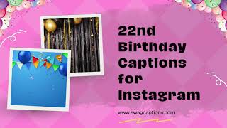 22nd Birthday Captions for Instagram [upl. by Cherin390]