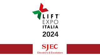 SJEC CORPORATION  LIFT EXPO ITALIA 2024 [upl. by Tager]