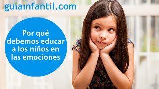 La importancia de la EDUCACIÓN EMOCIONAL para los niños  Conecta Con Tu Hijo [upl. by Tarrah]