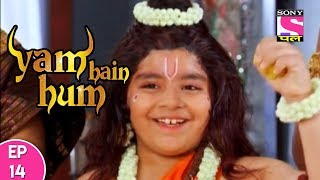 Yam Hain Hum  यम हैं हम  Episode 14  26th September 2017 [upl. by Drwde]