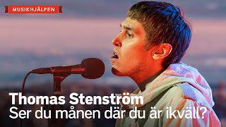 Thomas Stenström  Ser du månen där du är ikväll Tillsammans igen  Musikhjälpen 2020 [upl. by Aynuat]