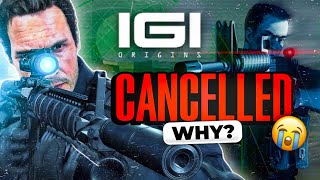 RIP IGI Origins  Why IGI Origins Got Cancelled [upl. by Aehsat]