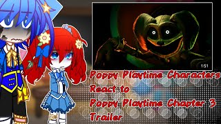 Poppy Playtime React To Chapter 3 Official Game Trailer  Gacha Reaction  Read Desc [upl. by Ij619]