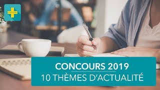 Concours 2019  les 10 thèmes à maîtriser [upl. by Aisela883]